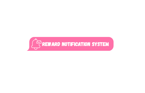 Reward Notification System